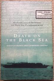 Death on the Black Sea - The Untold Story of the Struma and World War II's Holocaust at Sea - Frantz, Douglas and Collins, Catherine