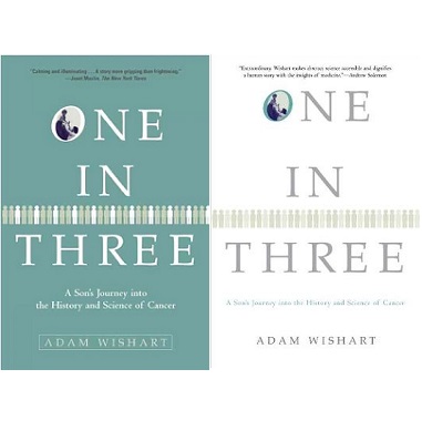 One in Three - A Son's Journey into the History and Science of Cancer