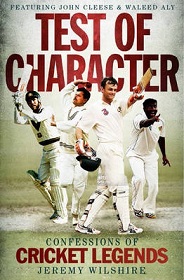 Test of Character - Confessions of Cricket Legends