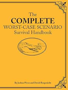 The Complete Worst-Case Scenario Survival Handbook - Includes Searchable CD with all 11 Handbooks - Piven, Joshua and Borgenicht, David