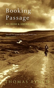 Booking Passage - We Irish and Americans - Lynch, Thomas