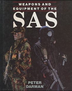 Weapons and Equipment of the SAS - Darman, Peter