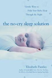 The No-Cry Sleep Solution - Gentle Ways to Help Your Baby Sleep Through the Night - Pantley, Elizabeth