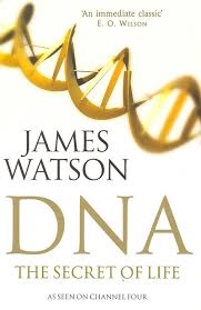 DNA - The Secret of Life - Watson, James