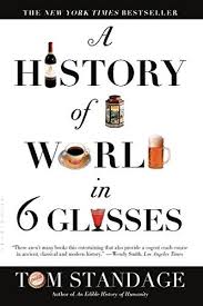 A History of the World in 6 Glasses - Standage, Tom