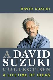 A David Suzuki Collection - A Lifetime of Ideas - Suzuki, David
