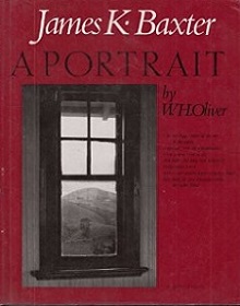 James K. Baxter - A Portrait - Oliver, W.H. 