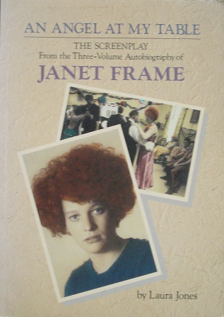 An Angel at my Table: The Screenplay - from the three-volume autobiography of Janet Frame