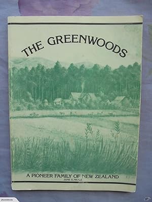 The Greenwoods - A Pioneer Family of New Zealand - Neale, June E