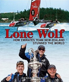Lone Wolf - How Emirates Team New Zealand Stunned the World - Gladwell, Richard