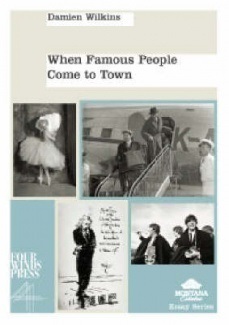 When Famous People Come to Town - Wilkins, Damien
