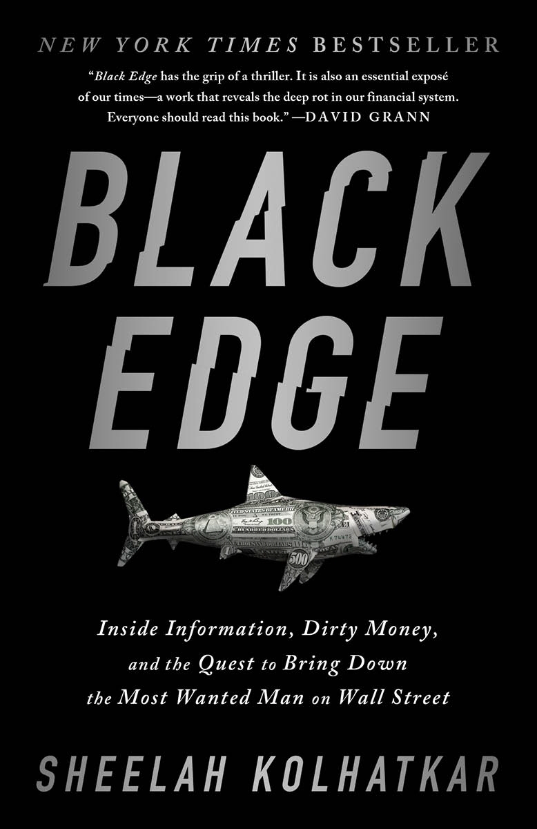 Black Edge - Inside Information, Dirty Money, and the Quest to Bring Down the Most Wanted Man on Wall Street