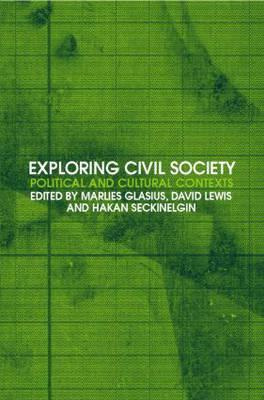 Exploring Civil Society - Political and Cultural Contexts - Glasius, Marlies & Lewis, David & Seckinelgin, Hakan