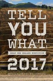 Tell You What: Great New Zealand NonFiction 2017 - Andrew, Susanna and Gracewood, Jolisa (Eds)