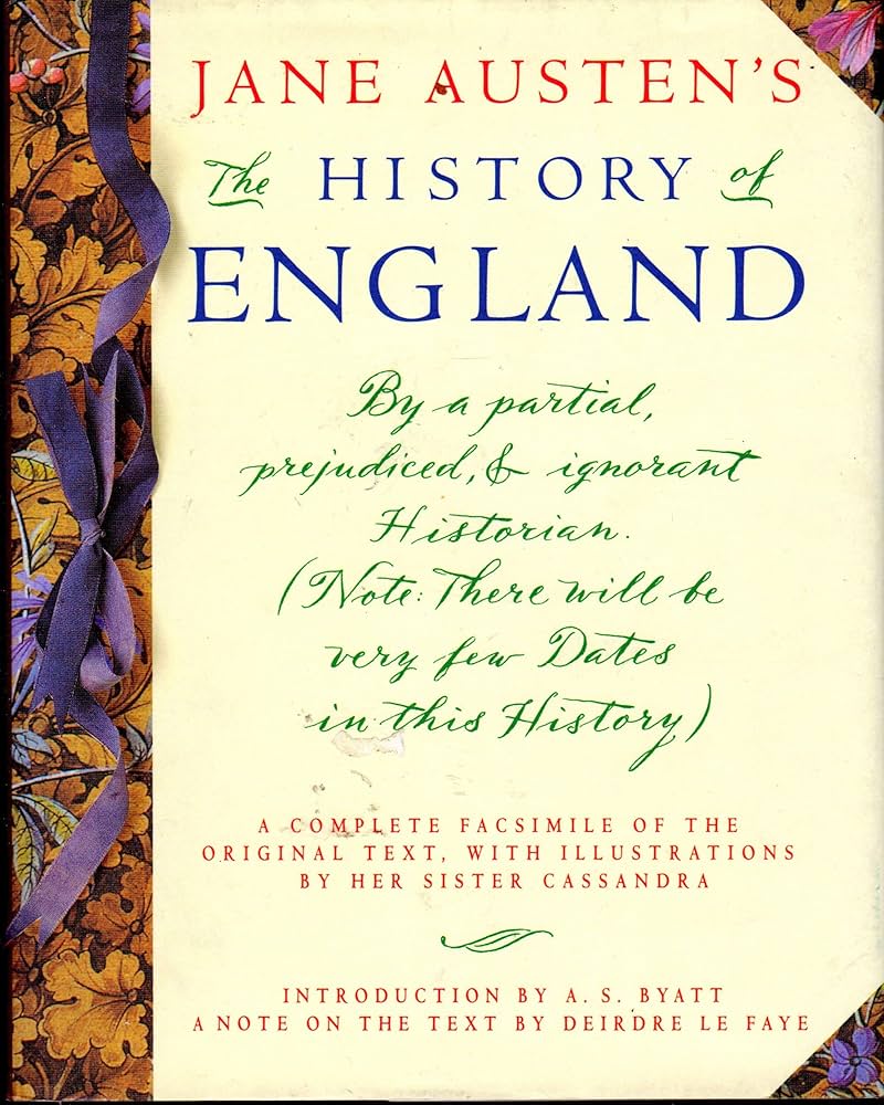 Jane Austen's The History of England - From the Reign of Henry the 4th to the Death of Charles the 1st - By a Partial, Prejudiced, and Ignorant Historian... - Austen, Jane and Austen, Cassandra (illustrator)