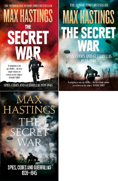 The Secret War - Spies, Codes and Guerrillas 1939-1945 - Hastings, Max