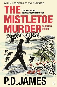 The Mistletoe Murder and Other Stories - James, P.D.