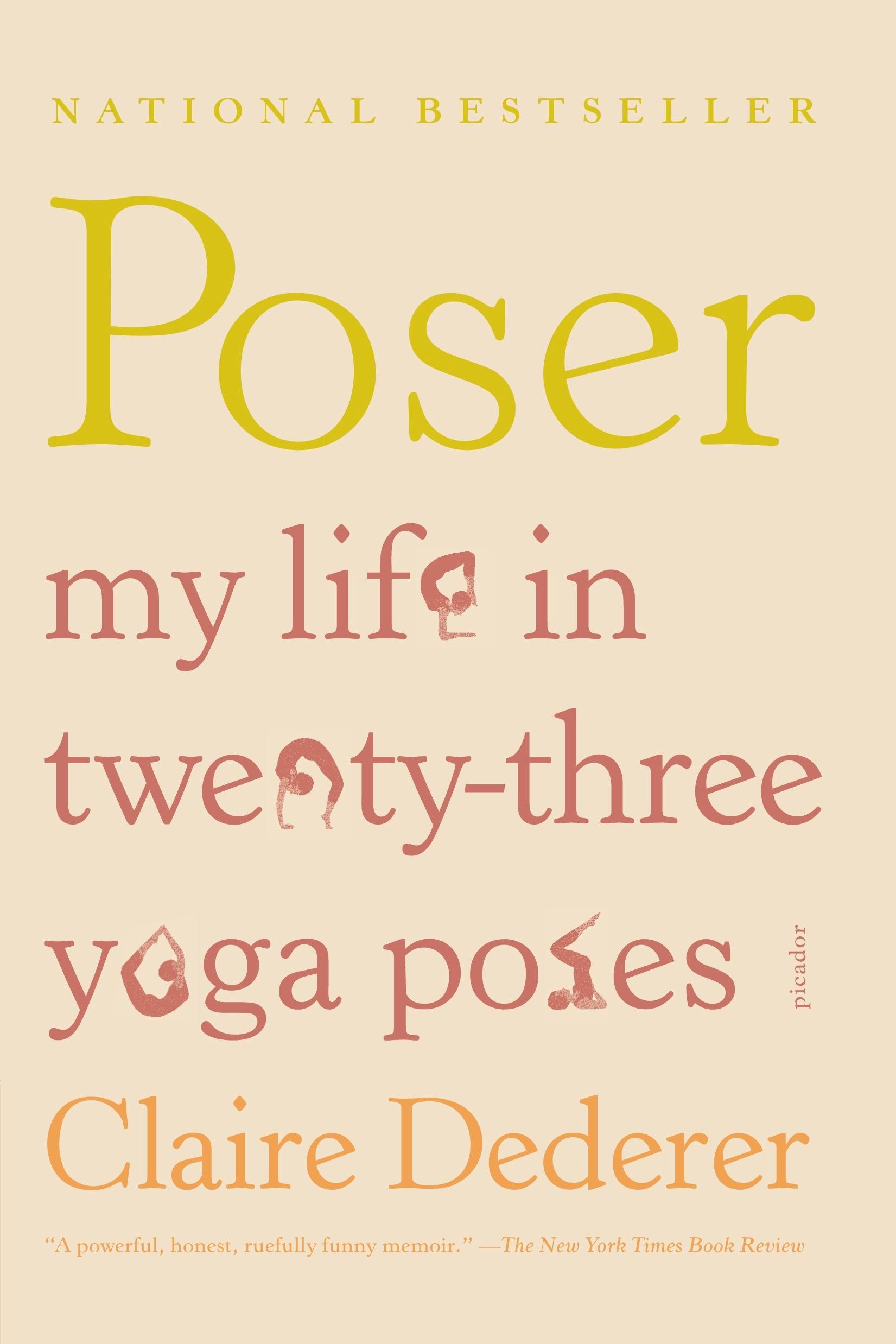 Poser - My Life in Twenty-Three Yoga Poses