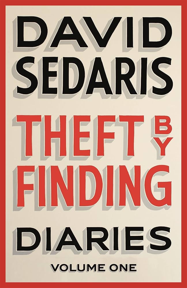 Theft by Finding - Diaries - Volume One - Sedaris, David