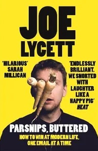 Parsnips, Buttered - Howto Win at Modern Life, One Email at a Time - Lycett, Joe