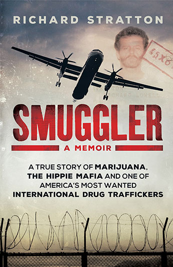 Smuggler - A true story of marijuana, the hippie mafia and one of America's most wanted international drug traffickers