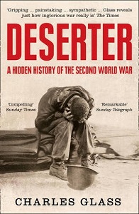 Deserter - A Hidden History of the Second World War - Glass, Charles
