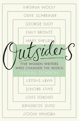 Outsiders - Five Women Writers Who Changed the World