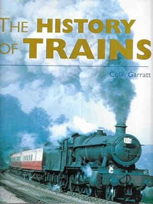 The History of Trains - Garratt, Colin