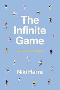 The Infinite Game - How to Live Well Together - Harre, Niki