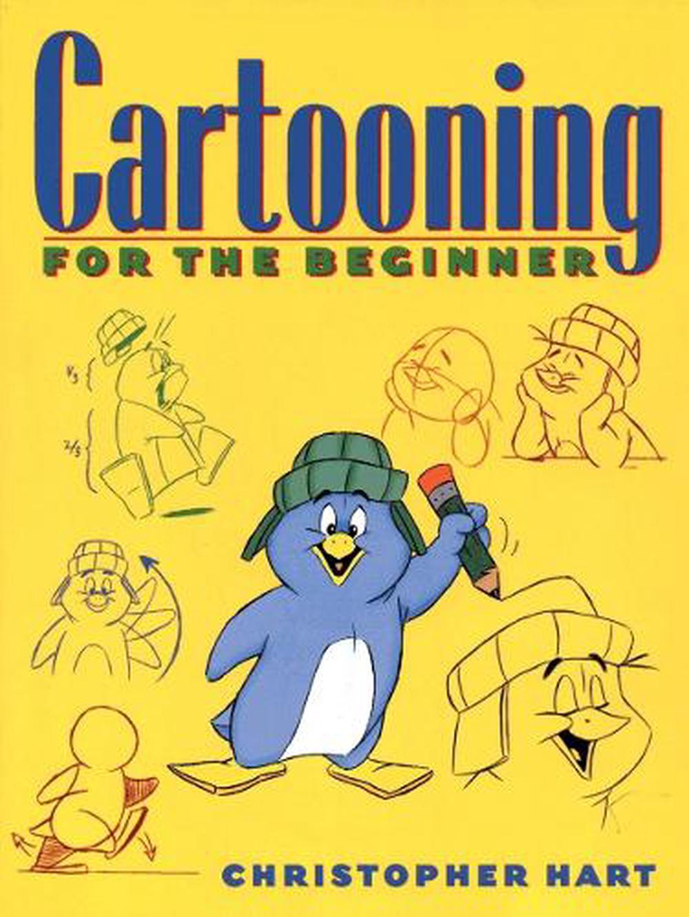 Cartooning for the Beginner - Hart, Christopher