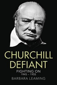 Churchill Defiant - Fighting On 1945-1955 - Leaming, Barbara