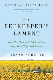 The Beekeeper's Lament - How One Man and Half a Billion Honey Bees Help Feed the World - Nordhaus, Hannah