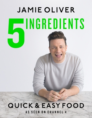 5 Ingredients - Quick and Easy Food - Oliver, Jamie