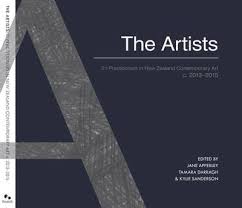 The Artists - 21 Practitioners in New Zealand Contemporary Art C. 2013-2015 - Apperley, Jane et al (edited by)