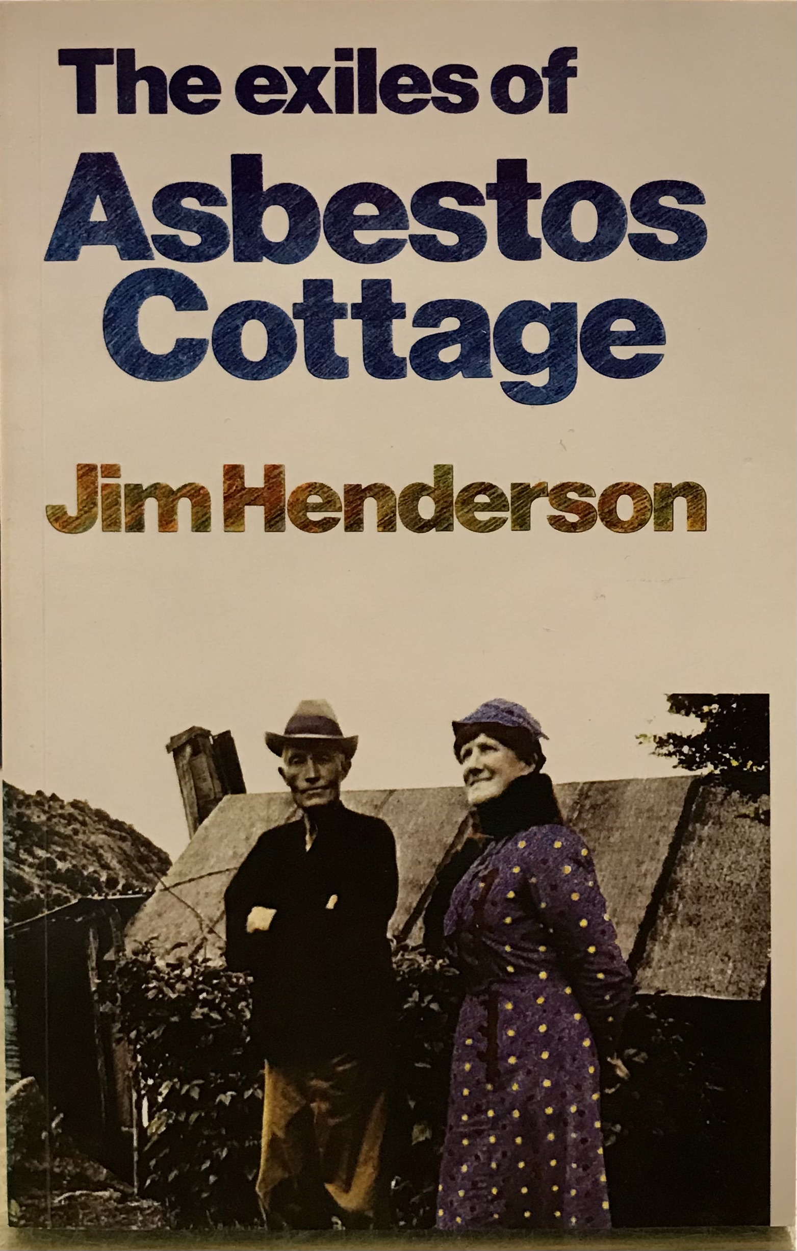 The Exiles of Asbestos Cottage - Henderson, Jim