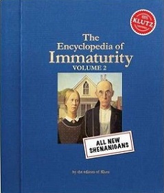 The Encyclopedia of Immaturity Volume 2: All New Shenigans