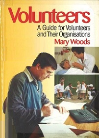 Volunteers: A Guide for Volunteers and Their Organisations