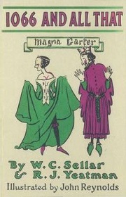 1066 and All That - Sellar, W.C. and Yeatman, R.J. and Reynolds, John (illustrator)