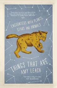 Things that Are - Encounters with Plants, Stars and Animals - Leach, Amy