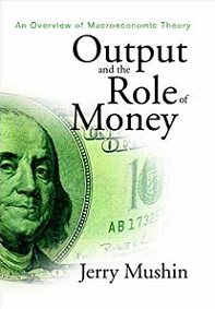 Output and the Role of Money: An Overview of Macroeconomic Theory