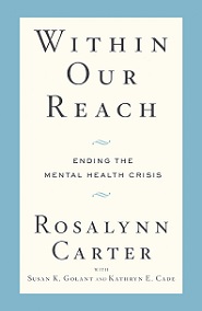 Within Our Reach: Ending the Mental Health Crisis