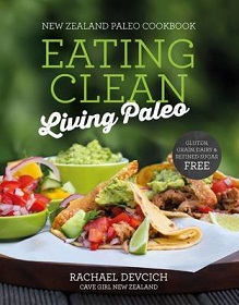 New Zealand Paleo Cookbook: Eating Clean Living Paleo