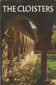 The Cloisters - The Building and the Collection of Medieval Art in Fort Tryon Park - 3rd Edition