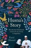 Husna's Story - My Wife, the Christchurch Massacre and My Journey to Forgiveness