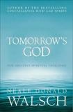 Tomorrow's God - Our Greatest Spiritual Challenge