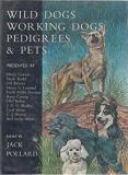 Wild Dogs Working Dogs Pedigrees & Pets