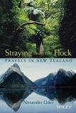 Straying from the Flock: Travels in New Zealand