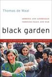 Black Garden - Armenia and Azerbaijan through Peace and War - 10th Year Anniversary Edition, Revised and Updated