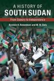 A History of South Sudan - From Slavery to Independence