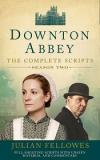 Downton Abbey - The Complete Scripts - Season Two - Full Shooting Scripts with Unseen Material and Commentary